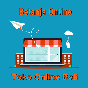Belanja di  Toko  Online Bali 